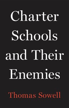 Charter Schools and Their Enemies - Sowell, Thomas