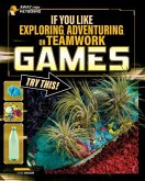 If You Like Exploring, Adventuring, or Teamwork Games, Try This!