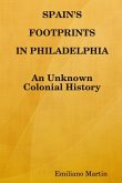 SPAIN'S FOOTPRINTS IN PHILADELPHIA