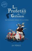 Los profetas de Gulumm: Las ciudades debajo de la tierra - Edicion 10mo Aniversario