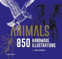 Animals: 850 Handmade Illustrations - Escandell, Joan