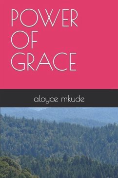 Power of Grace - Mkude, Aloyce Nazael