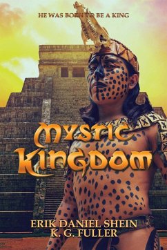 Mystic Kingdom - Shein, Erik Daniel; Fuller, K. G.