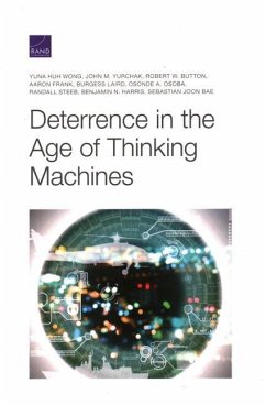 Deterrence in the Age of Thinking Machines - Wong, Yuna Huh; Yurchak, John M.; Button, Robert W.