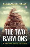 The Two Babylons (eBook, ePUB)