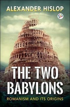 The Two Babylons (eBook, ePUB) - Hislop, Alexander
