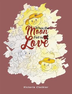 When the Moon Fell in Love - Clothier, Victoria