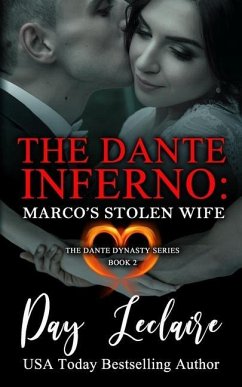 Marco's Stolen Wife (The Dante Dynasty Series: Book#2): The Dante Inferno - Leclaire, Day