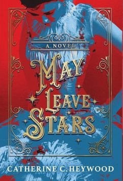 May Leave Stars - Heywood, Catherine C.