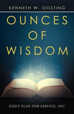 Ounces of Wisdom - Kenneth W Oosting