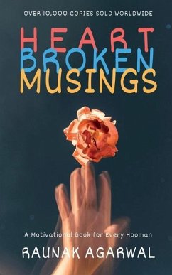 Heart Broken Musings - Agarwal, Raunak