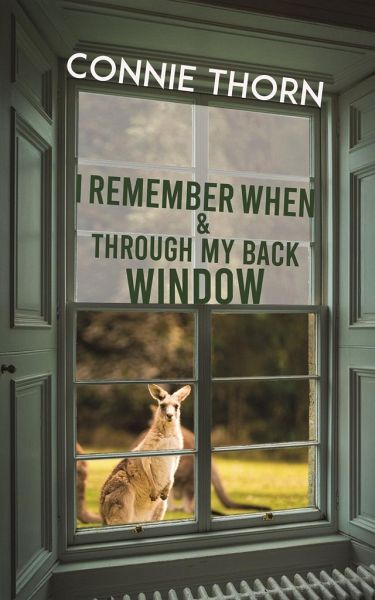I Remember When and Through My Back Window I Remember When and Through My Back Window