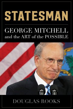 Statesman: George Mitchell and the Art of the Possible - Rooks, Douglas