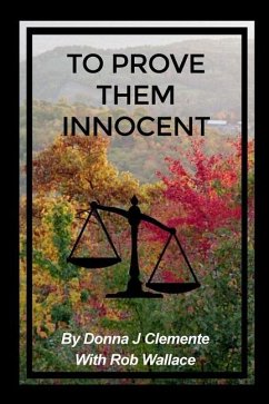 To Prove Them Innocent - Clemente, Donna J; Rob, Wallace