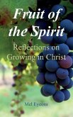 Fruit of the Spirit: Reflections on Growing in Christ