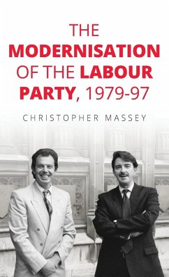 The modernisation of the Labour Party, 1979-97 - Massey, Christopher