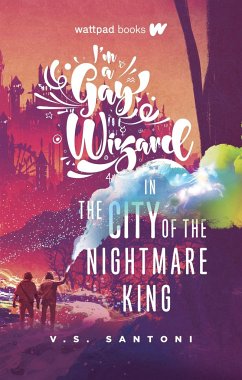 I'm a Gay Wizard in the City of the Nightmare King - Santoni, V S