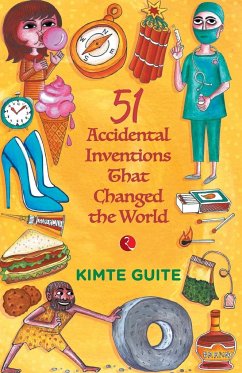 51 Accidental Inventions that Changed the World - Guite, Kimte