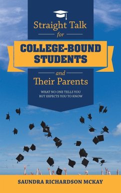 Straight Talk for College-Bound Students and Their Parents - Mckay, Saundra Richardson