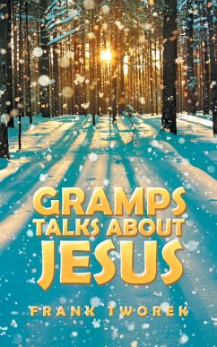 Gramps Talks About Jesus - Tworek, Frank