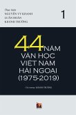 44 Năm Văn Học Việt Nam Hải Ngoại (1975-2019) - Tập 1 (soft cover)