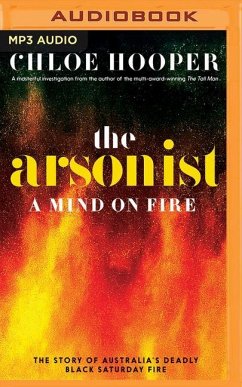The Arsonist: A Mind on Fire - Hooper, Chloe