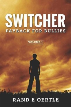 Switcher: Payback for Bullies - Oertle, Rand E.