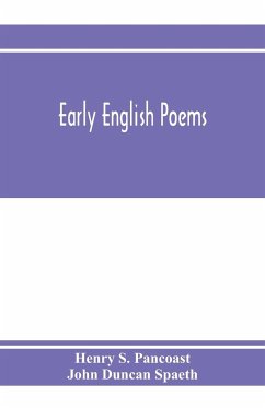 Early English poems - S. Pancoast, Henry; Duncan Spaeth, John