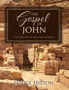 The Gospel of John: Study Questions for Groups and Individuals - Hilton, Janice