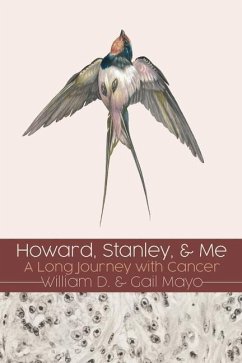 Howard, Stanley, and Me: A Long Journey with Cancer - Mayo, William D.; Mayo, Gail