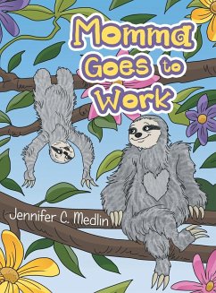 Momma Goes to Work - Medlin, Jennifer C.