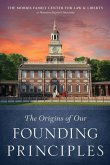 The Origins of Our Founding Principles