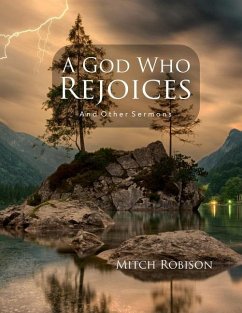 A God Who Rejoices: and Other Sermons - Robison, Mitch