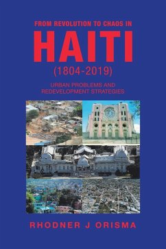 From Revolution to Chaos in Haiti (1804-2019) - Orisma, Rhodner J