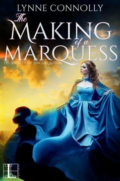 The Making of a Marquess - Connolly, Lynne