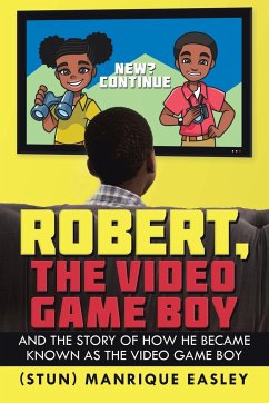 Robert, the Video Game Boy - Easley, Manrique
