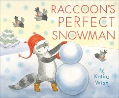 Raccoon's Perfect Snowman - Wish, Katia