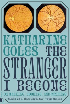 The Stranger I Become - Coles, Katharine