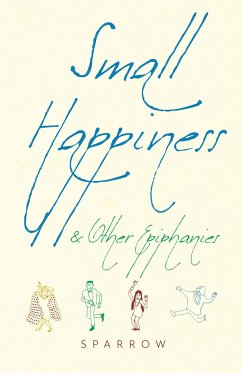 Small Happiness & Other Epiphanies - Sparrow