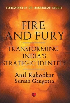 Fire and Fury - Kakodkar, Anil; Gangotra, Suresh