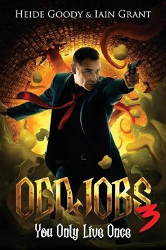 Oddjobs 3: You Only Live Once - Grant, Iain; Goody, Heide