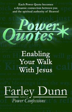 Power Quotes: Enabling Your Walk with Jesus - Dunn, Farley