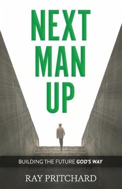 Next Man Up: Building the Future God's Way - Pritchard, Ray