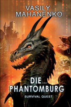 Survival Quest: Die Phantomburg: Roman (Survival Quest-Serie 4) - Mahanenko, Vasily