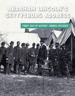 Abraham Lincoln's Gettysburg Address - Orr, Tamra