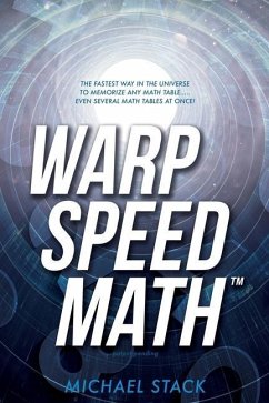 Warp Speed Math (Tm): The fastest way in the universe to memorize any math table.....even several math tables at once! - Stack, Michael