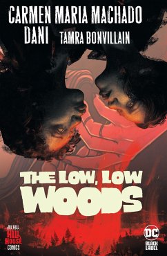 The Low, Low Woods (Hill House Comics) - Machado, Carmen Maria