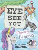 Unicorn Jazz Eye See You: Choosing Kindness