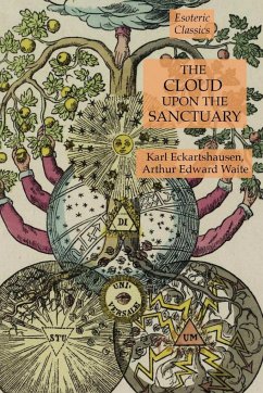 The Cloud Upon the Sanctuary - Waite, Arthur Edward; Eckartshausen, Karl