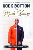 From Rock Bottom To Much Success